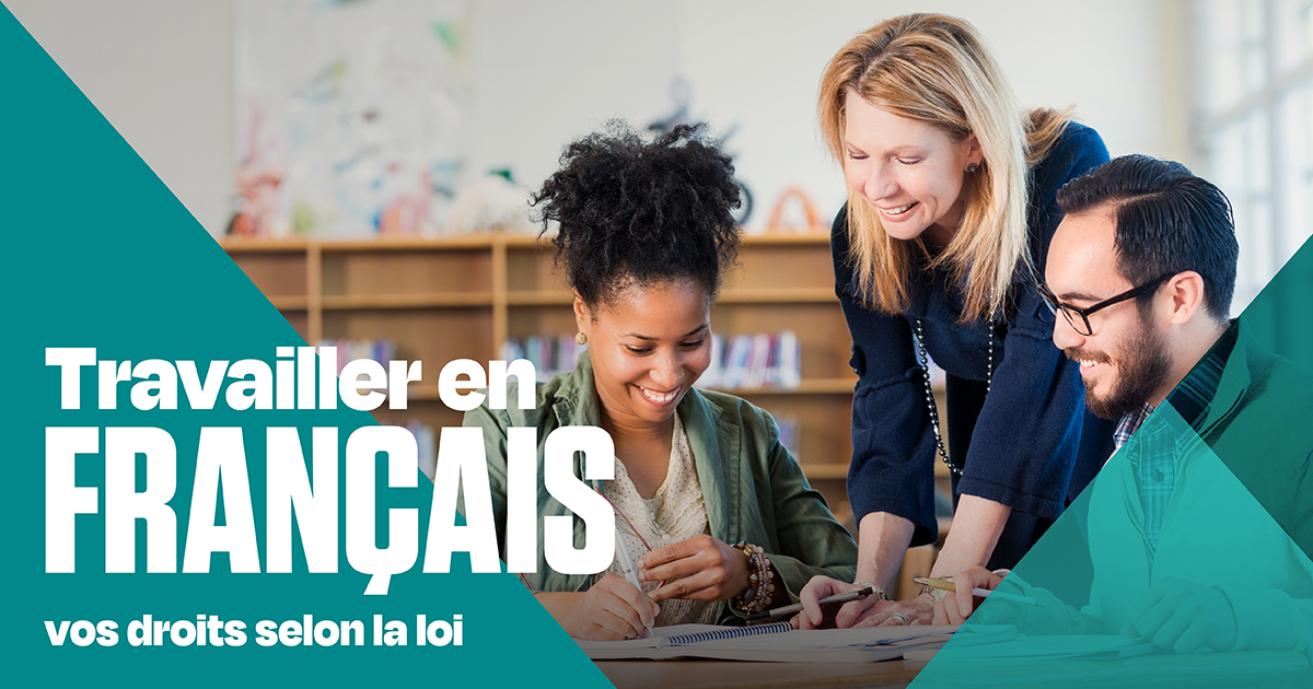 Travailler en français vos droits selon la loi Centrale des syndicats du Québec (CSQ)